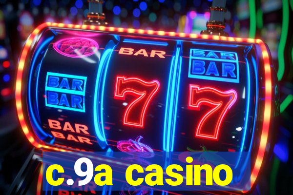 c.9a casino